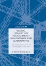 D. Brent Edwards, D. Brent Edwards Jr. - Global Education Policy, Impact Evaluations, and Alternatives