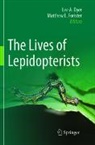 Lee A. Dyer, Matthew L. Forister - The Lives of Lepidopterists