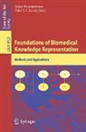 Arjen Hommersom, Peter J. F. Lucas, Peter J.F. Lucas - Foundations of Biomedical Knowledge Representation