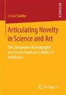 Julian Stubbe - Articulating Novelty in Science and Art