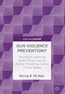 Selina E. M. Kerr - Gun Violence Prevention?