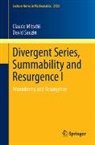 Claude Mitschi, David Sauzin - Divergent Series, Summability and Resurgence I