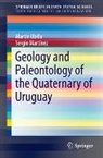 Sergio Martínez, Martin Ubilla - Geology and Paleontology of the Quaternary of Uruguay