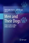 Christopher Blazina, Lori R. Kogan - Men and Their Dogs