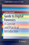 Joakim Kävrestad - Guide to Digital Forensics