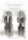 Patricia Peknik - French Louisiana Music and Its Patrons