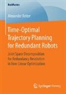 Alexander Reiter - Time-Optimal Trajectory Planning for Redundant Robots