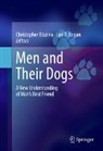 Christopher Blazina, Lori R. Kogan - Men and Their Dogs