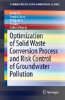 Caihong Huang, Yonghai Jiang, Mingxiao Li, Beidou Xi, Yu Yang - Optimization of Solid Waste Conversion Process and Risk Control of Groundwater Pollution