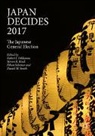 Robert J. Pekkanen, Steven R. Reed, Ethan Scheiner, Daniel M. Smith - Japan Decides 2017