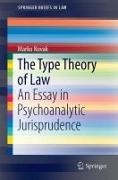 Marko Novak - The Type Theory of Law - An Essay in Psychoanalytic Jurisprudence