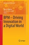 Theresa Schmiedel, Jan vom Brocke - BPM - Driving Innovation in a Digital World