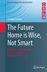 Gerhard Leitner - The Future Home is Wise, Not Smart