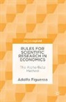 Adolfo Figueroa - Rules for Scientific Research in Economics