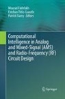 Mourad Fakhfakh, Patrick Siarry, Esteban Tlelo-Cuautle - Computational Intelligence in Analog and Mixed-Signal (AMS) and Radio-Frequency (RF) Circuit Design