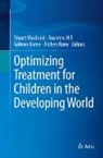 Suzanne Hill, Gideon Koren, Stuart MacLeod, Anders Rane - Optimizing Treatment for Children in the Developing World