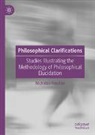 Nicholas Rescher - Philosophical Clarifications