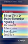 Sachiko Koyama - Primer Effects by Murine Pheromone Signaling