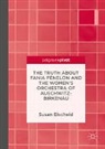 Susan Eischeid - The Truth about Fania Fénelon and the Women's Orchestra of Auschwitz-Birkenau