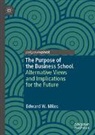 Edward W. Miles - The Purpose of the Business School