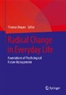 Thomas Druyen - Radical Change in Everyday Life