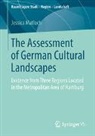 Jessica Matloch - The Assessment of German Cultural Landscapes