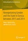 Anna Antonakis - Renegotiating Gender and the State in Tunisia between 2011 and 2014
