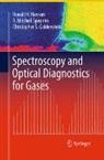 Christopher S. Goldenstein, Ronald K. Hanson, R. Mitchell Spearrin - Spectroscopy and Optical Diagnostics for Gases