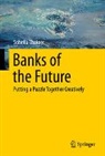 Sohella Thuiner - Banks of the Future