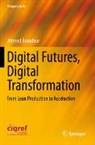 Ahmed Bounfour - Digital Futures, Digital Transformation