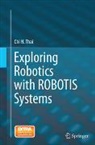 Chi N. Thai - Exploring Robotics with ROBOTIS Systems