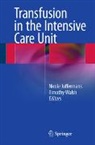 Nicole Juffermans, Nicole P. Juffermans, Timothy Walsh, Timothy S. Walsh - Transfusion in the Intensive Care Unit