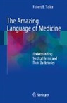 Robert B. Taylor - The Amazing Language of Medicine