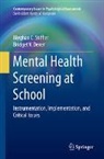 Bridget V. Dever, Meghan C. Stiffler - Mental Health Screening at School