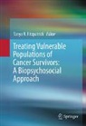 Tanya R. Fitzpatrick - Treating Vulnerable Populations of Cancer Survivors: A Biopsychosocial Approach