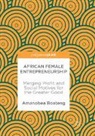 Amanobea Boateng - African Female Entrepreneurship
