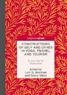 Lori G. Beaman, Sonia Sikka - Constructions of Self and Other in Yoga, Travel, and Tourism