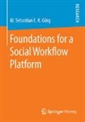 M. Sebastian E. K. Görg - Foundations for a Social Workflow Platform