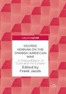 Frank Jacob - George Kennan on the Spanish-American War