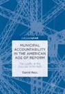David Ress - Municipal Accountability in the American Age of Reform