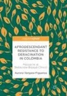 Aurora Vergara-Figueroa - Afrodescendant Resistance to Deracination in Colombia