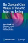 Ahmet Bahadir Ergin, Manjula K. Gupta, Amir H. Hamrahian, A. L. Kennedy - The Cleveland Clinic Manual of Dynamic Endocrine Testing