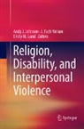 Andy J. Johnson, Emily M. Lund, J. Ruth Nelson - Religion, Disability, and Interpersonal Violence