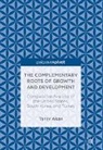 Taner Akan - The Complementary Roots of Growth and Development