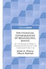 Imad A. Moosa, Vikash Ramiah - The Financial Consequences of Behavioural Biases