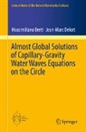 Massimiliano Berti, Jean-Marc Delort - Almost Global Solutions of Capillary-Gravity Water Waves Equations on the Circle