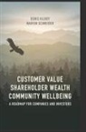 Denis Kilroy, Marvin Schneider - Customer Value, Shareholder Wealth, Community Wellbeing