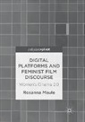 Rosanna Maule - Digital Platforms and Feminist Film Discourse