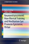Barbro Fröding, Walter Osika - Neuroenhancement: how mental training and meditation can promote epistemic virtue