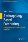 John N. A. Brown, John N.A Brown, John N.A. Brown - Anthropology-Based Computing